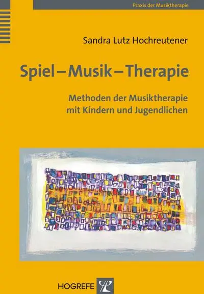 Cover: 9783801721985 | Spiel - Musik - Therapie | Sandra Lutz Hochreutener | Taschenbuch