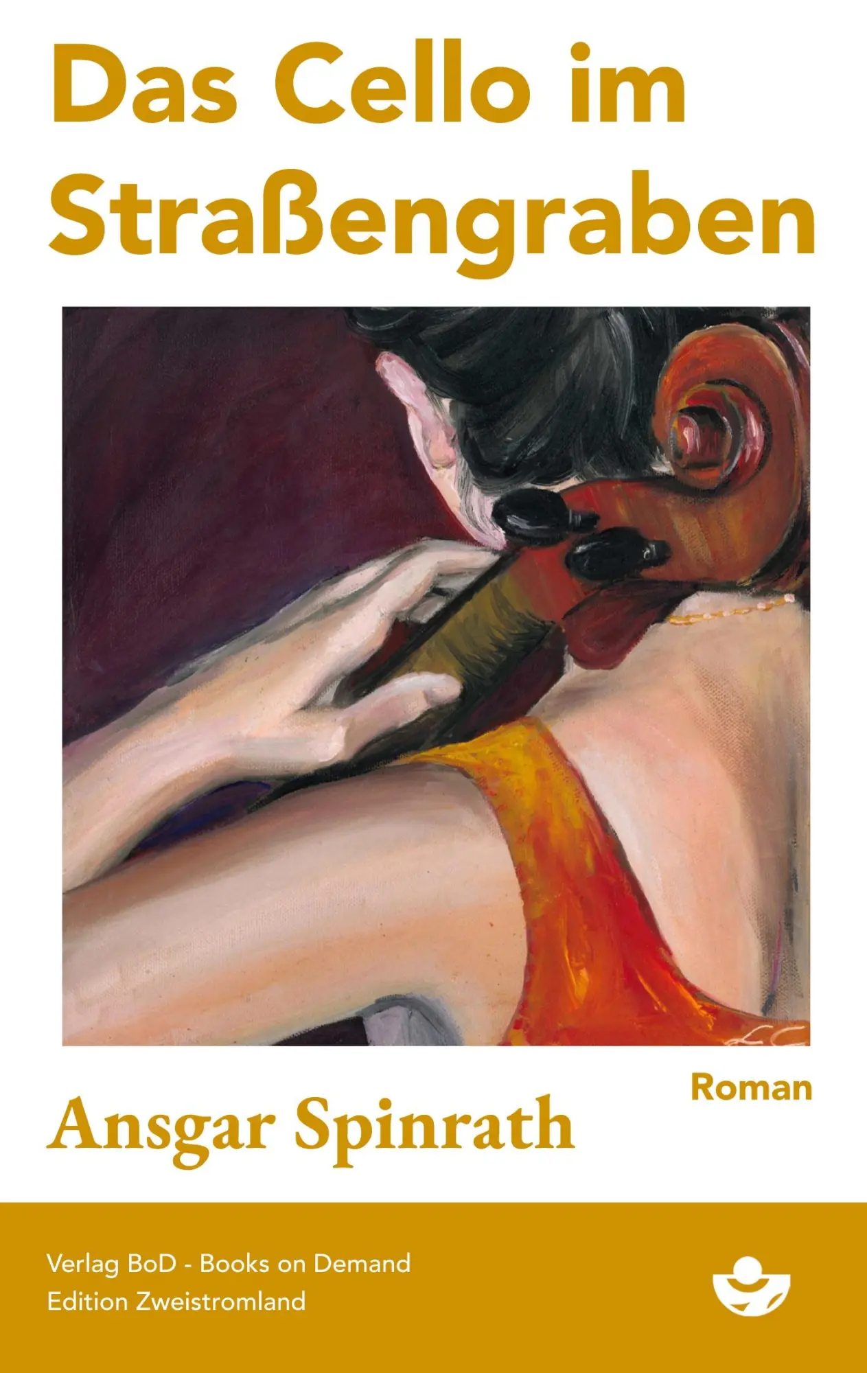 Cover: 9783819261985 | Das Cello im Straßengraben | Ansgar Spinrath | Taschenbuch | 516 S.