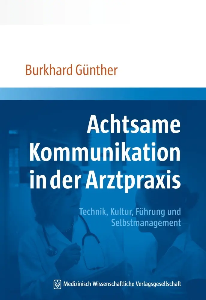 Cover: 9783954661985 | Achtsame Kommunikation in der Arztpraxis | Burkhard Günther | Buch