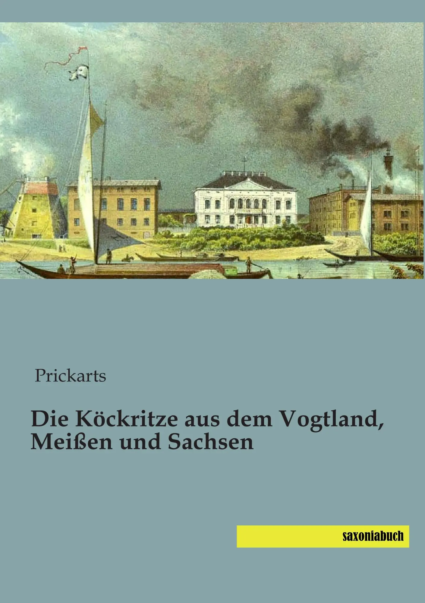 Cover: 9783957701985 | Die Köckritze aus dem Vogtland, Meißen und Sachsen | Prickarts | Buch