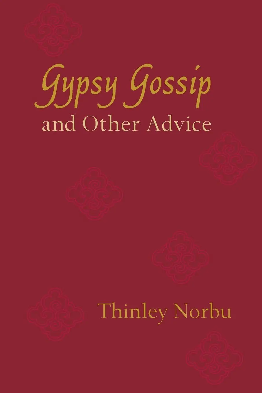 Cover: 9781611802085 | Gypsy Gossip and Other Advice | Thinley Norbu | Taschenbuch | Englisch