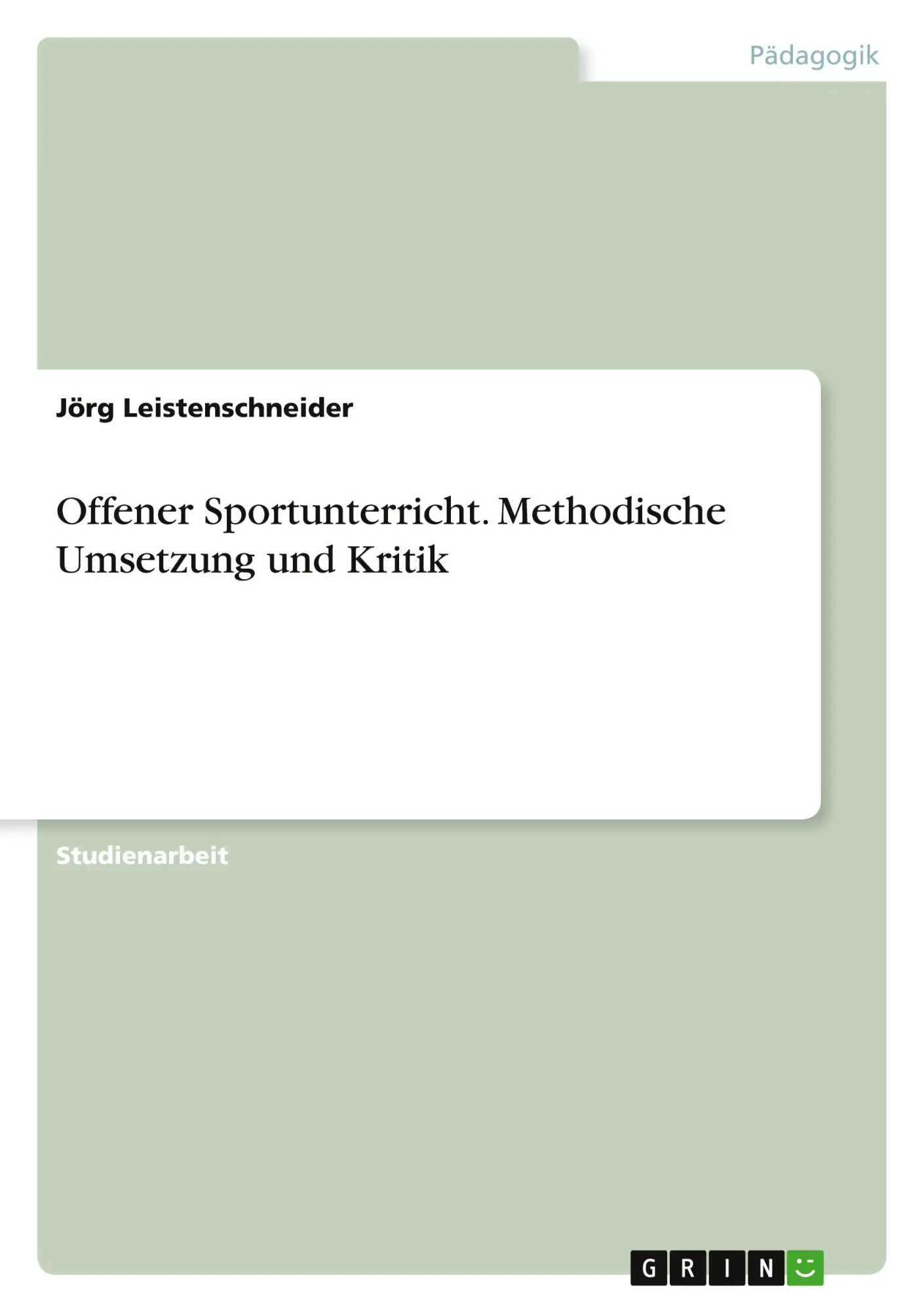 Cover: 9783640172085 | Offener Sportunterricht. Methodische Umsetzung und Kritik | Buch