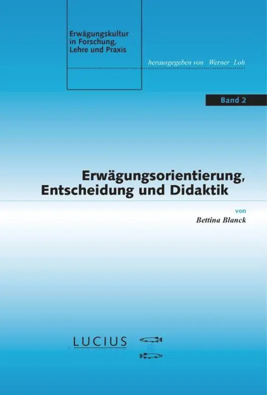 Cover: 9783828202085 | Erwägungsorientierung, Entscheidung und Didaktik | Bettina Blanck