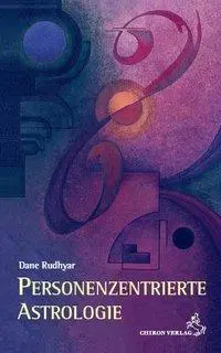 Cover: 9783899972085 | Personenzentrierte Astrologie | Dane Rudhyar | Buch | 285 S. | Deutsch