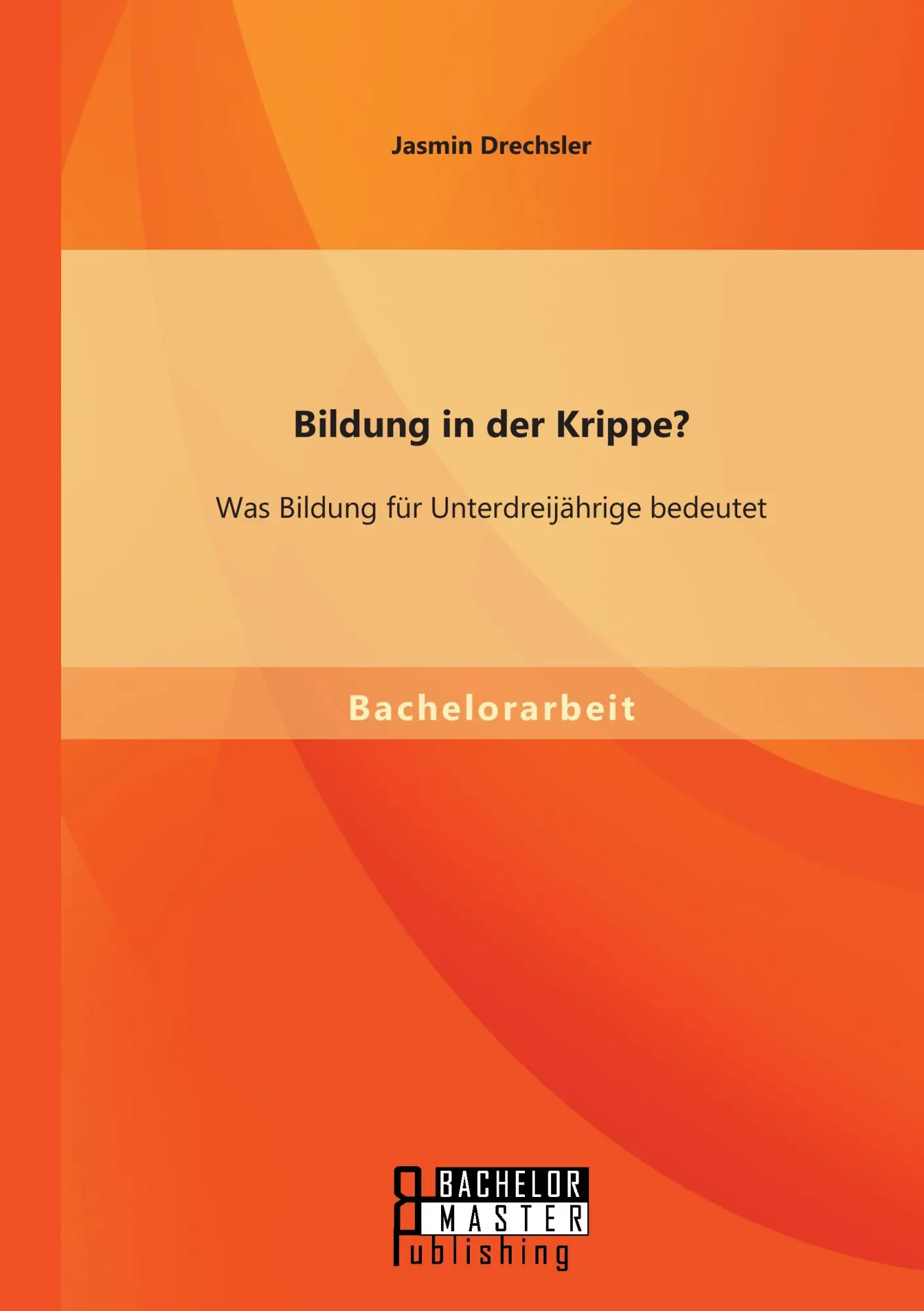 Cover: 9783956842085 | Bildung in der Krippe? Was Bildung für Unterdreijährige bedeutet