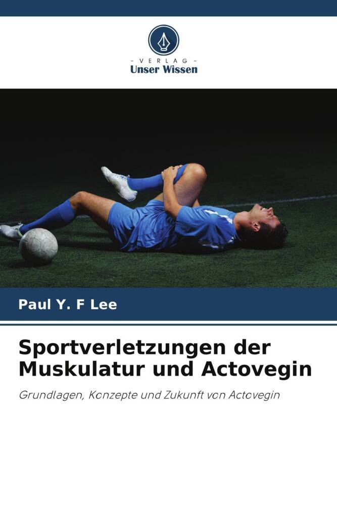 Cover: 9786208302085 | Sportverletzungen der Muskulatur und Actovegin | Paul Y. F Lee | Buch