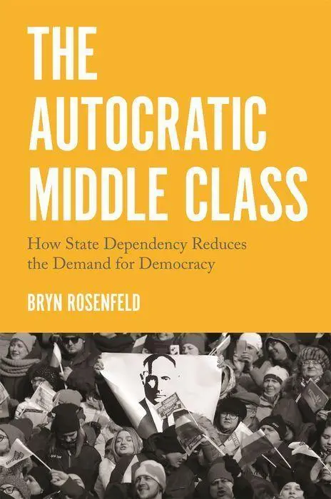Cover: 9780691192185 | The Autocratic Middle Class | Bryn Rosenfeld | Taschenbuch | Englisch