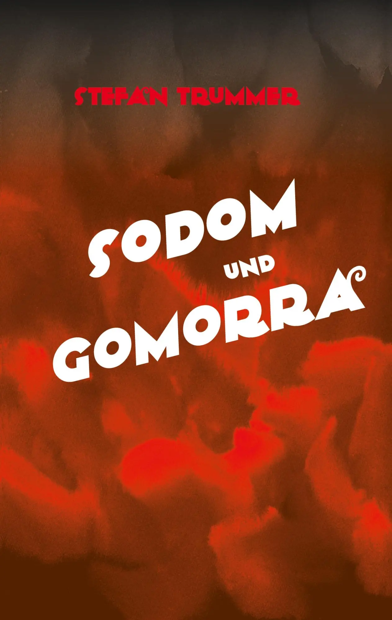 Cover: 9783384682185 | Sodom und Gomorra | Das Portrait einer verlorenen Generation | Trummer