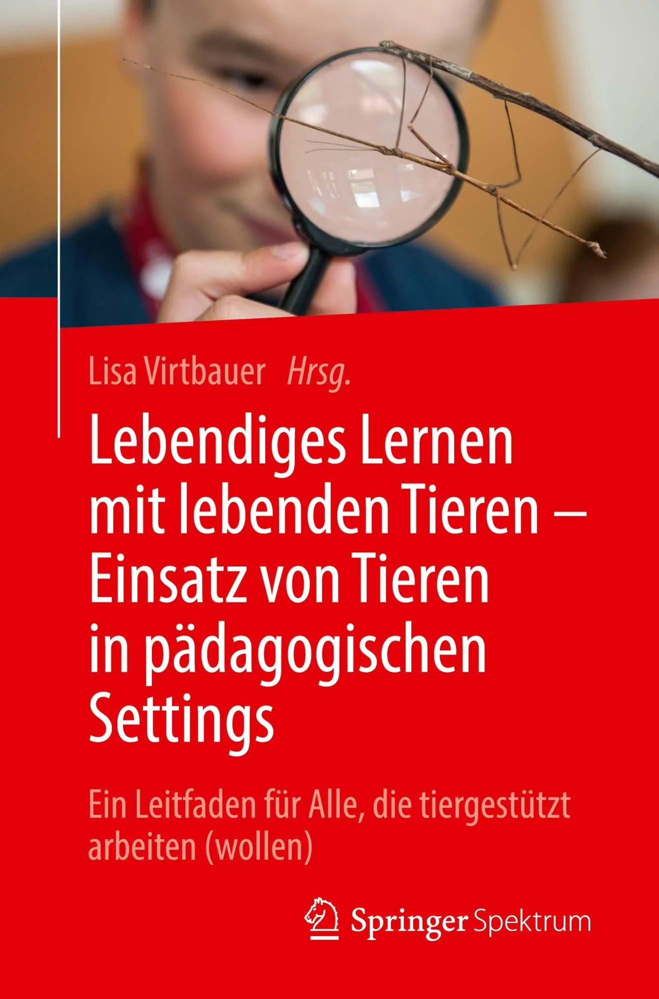Cover: 9783662702185 | Lebendiges Lernen mit lebenden Tieren - Einsatz von Tieren in...