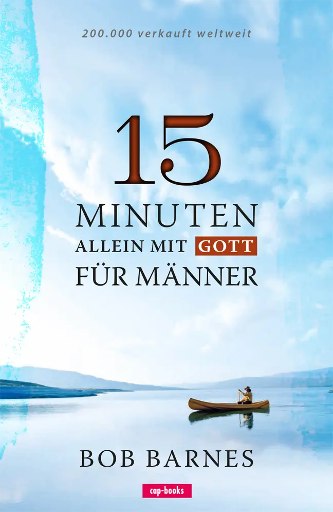 Cover: 9783867732185 | 15 Minuten allein mit Gott - Für Männer | Bob Barnes | Taschenbuch
