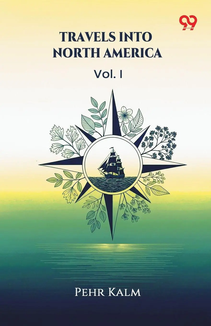 Cover: 9789373402185 | Travels Into North America Vol. I | Pehr Kalm | Taschenbuch | Englisch