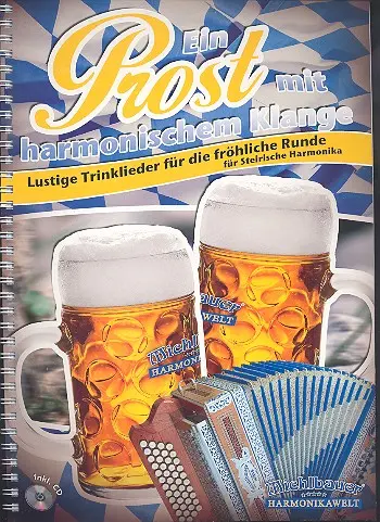 Cover: 9790501612185 | Ein Prost mit harmonischem Klange (+CD) für Steirische Harmonika