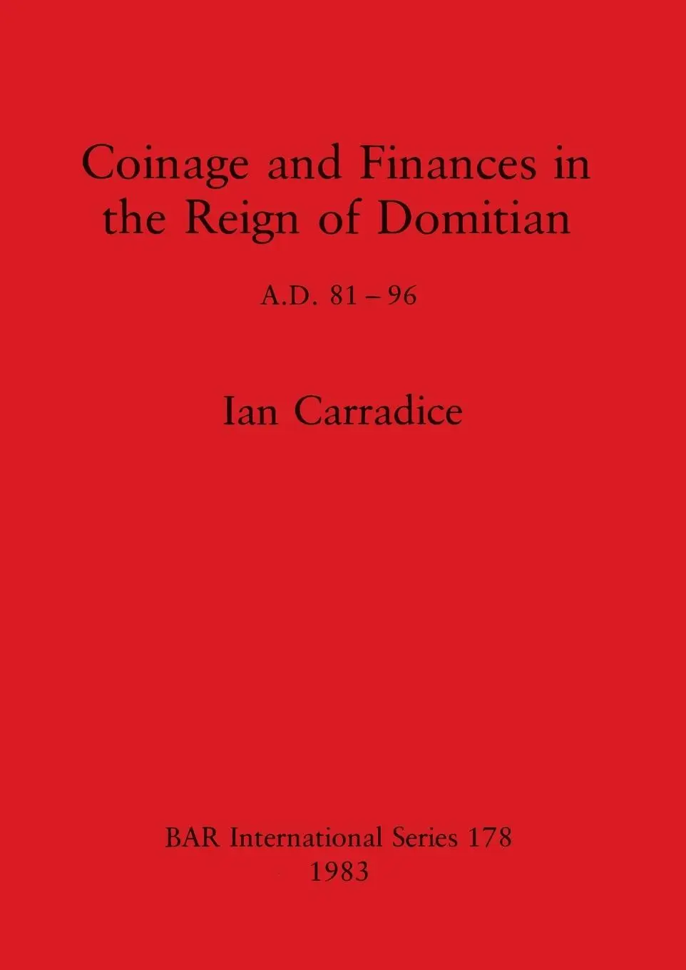 Cover: 9780860542285 | Coinage and Finances in the Reign of Domitian | A.D. 81-96 | Carradice