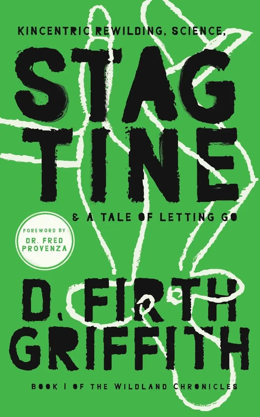 Cover: 9781735492285 | Stagtine | Kincentric Rewilding, Science, &amp; A Tale of Letting Go