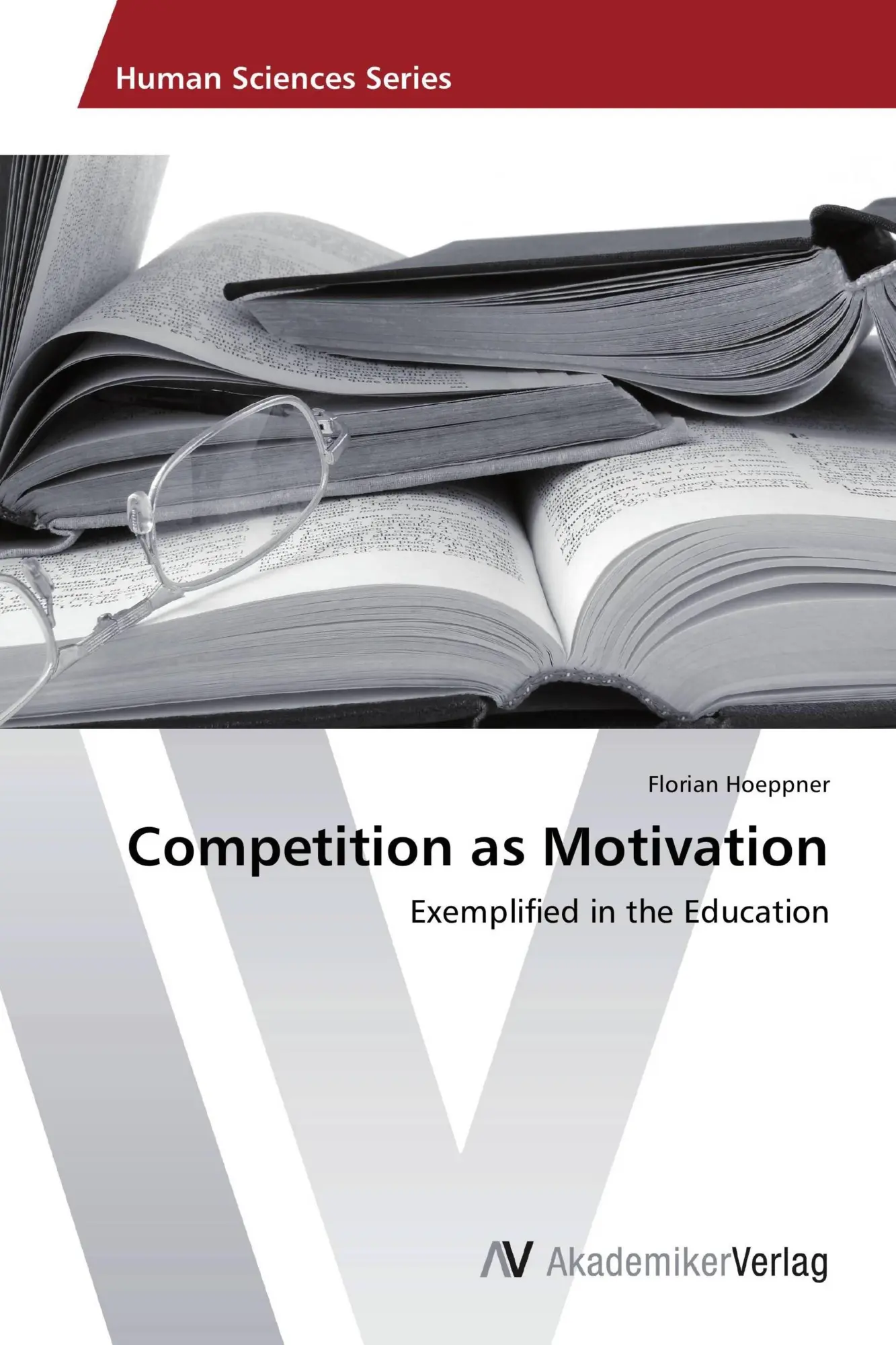 Cover: 9783639402285 | Competition as Motivation | Exemplified in the Education | Hoeppner