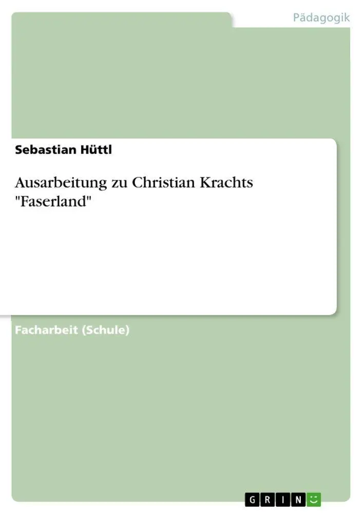 Cover: 9783640912285 | Ausarbeitung zu Christian Krachts "Faserland" | Sebastian Hüttl | Buch