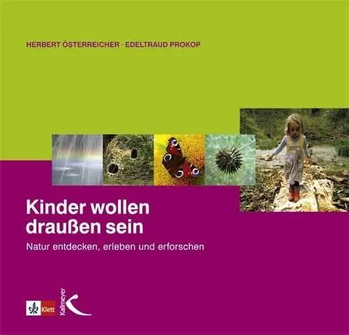 Cover: 9783780052285 | Kinder wollen draußen sein | Natur entdecken, erleben und erforschen