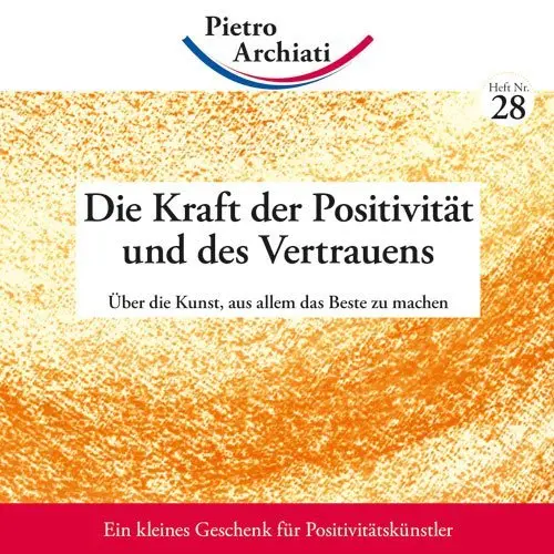 Cover: 9783867722285 | Die Kraft der Positivität und des Vertrauens | Pietro Archiati | 43 S.