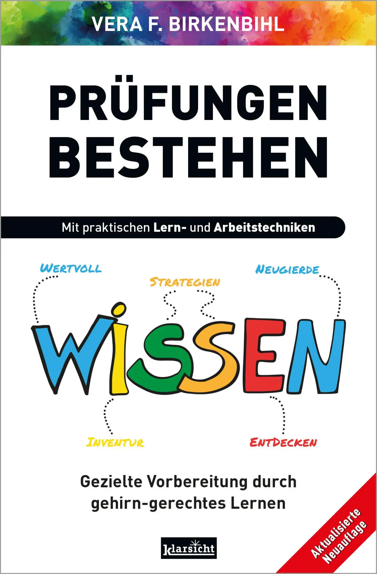Cover: 9783985842285 | Prüfungen bestehen | Vera F. Birkenbihl | Taschenbuch | 120 S. | 2024 Cover: 9783985842285 | Prüfungen bestehen | Vera F. Birkenbihl | Taschenbuch | 120 S. | 2024
