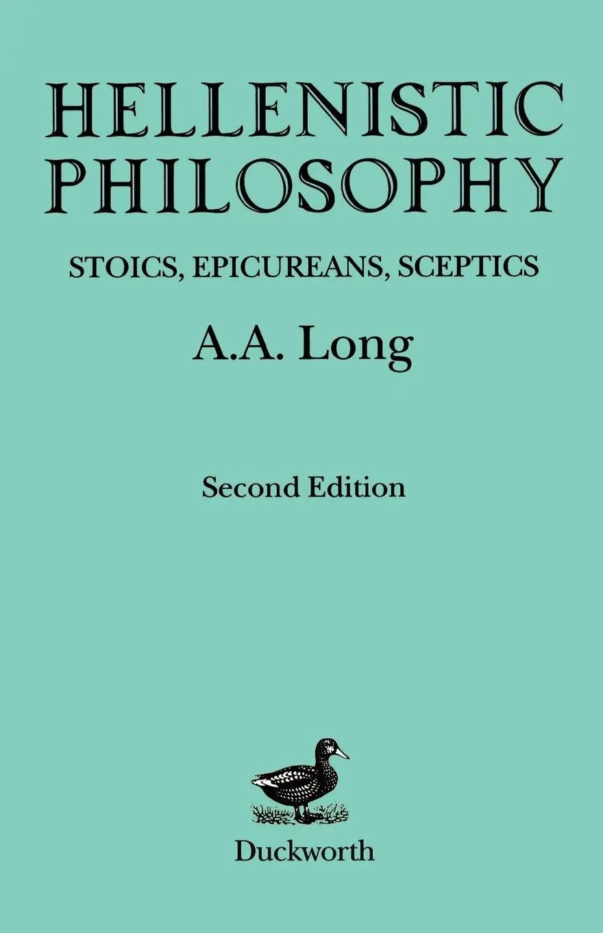 Cover: 9780715612385 | Hellenistic Philosophy | Stoics, Epicureans, Sceptics | A. A. Long Cover: 9780715612385 | Hellenistic Philosophy | Stoics, Epicureans, Sceptics | A. A. Long