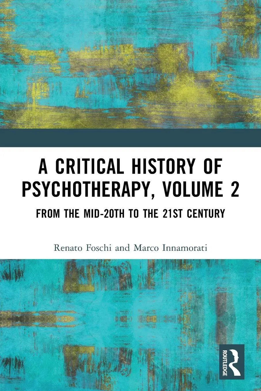 Cover: 9781032172385 | A Critical History of Psychotherapy, Volume 2 | Renato Foschi (u. a.)