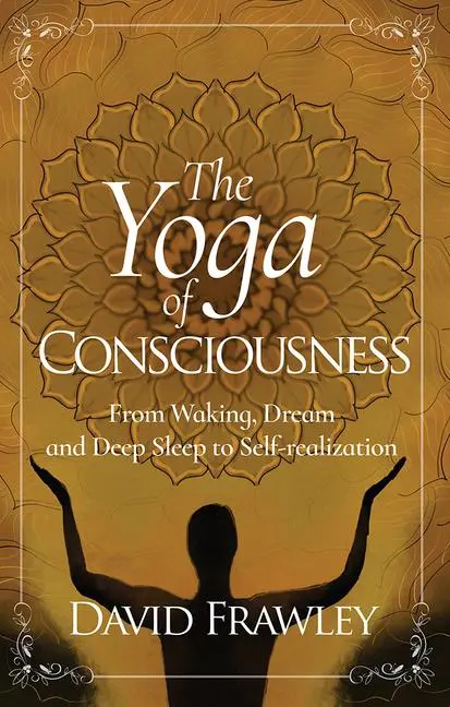 Cover: 9781608692385 | The Yoga of Consciousness | David Frawley | Taschenbuch | Englisch