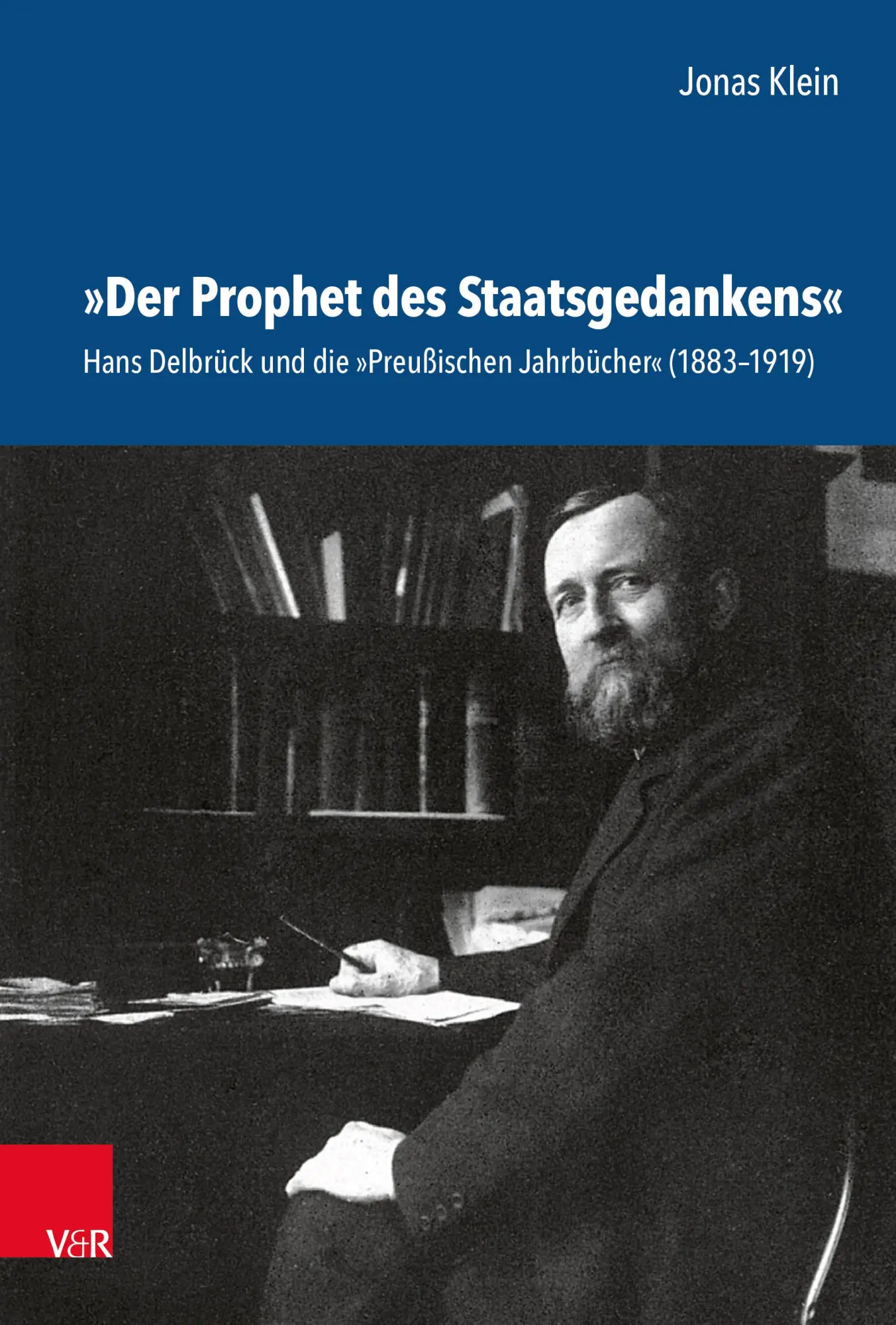 Cover: 9783525302385 | 'Der Prophet des Staatsgedankens' | Jonas Klein | Buch | 471 S. | 2023