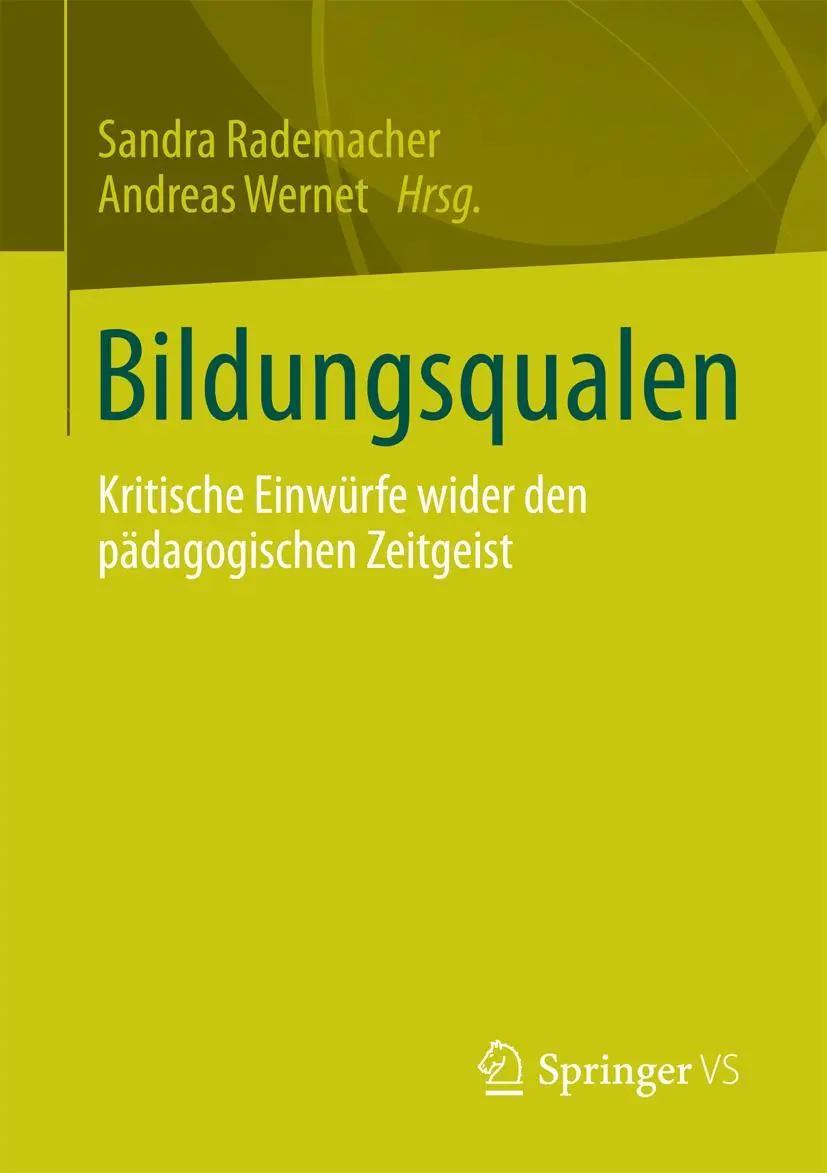 Cover: 9783658062385 | Bildungsqualen | Kritische Einwürfe wider den pädagogischen Zeitgeist