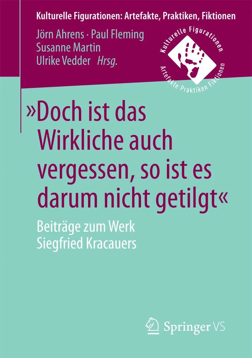 Cover: 9783658132385 | 'Doch ist das Wirkliche auch vergessen, so ist es darum nicht getilgt'