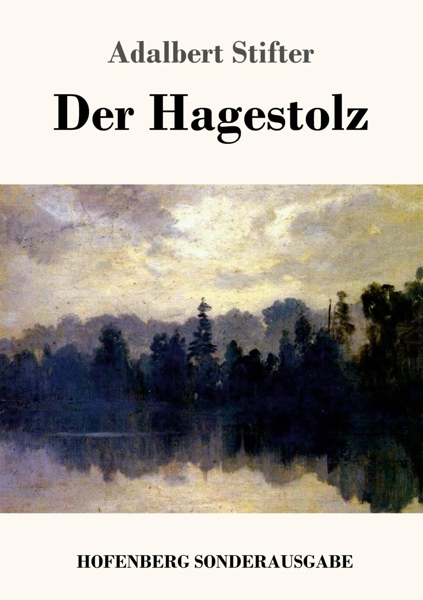 Cover: 9783743722385 | Der Hagestolz | Adalbert Stifter | Taschenbuch | 108 S. | Deutsch