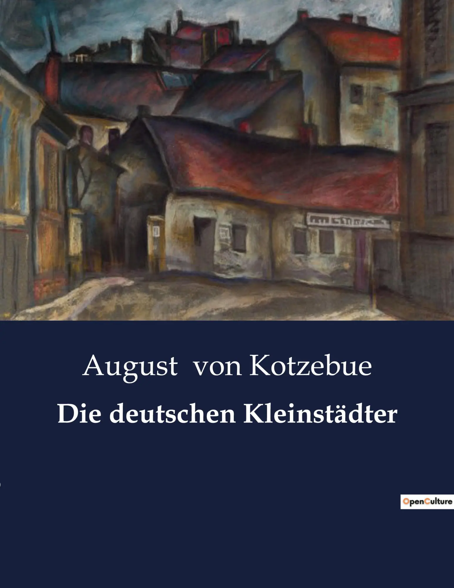 Cover: 9791041902385 | Die deutschen Kleinstädter | August Von Kotzebue | Taschenbuch | 2023