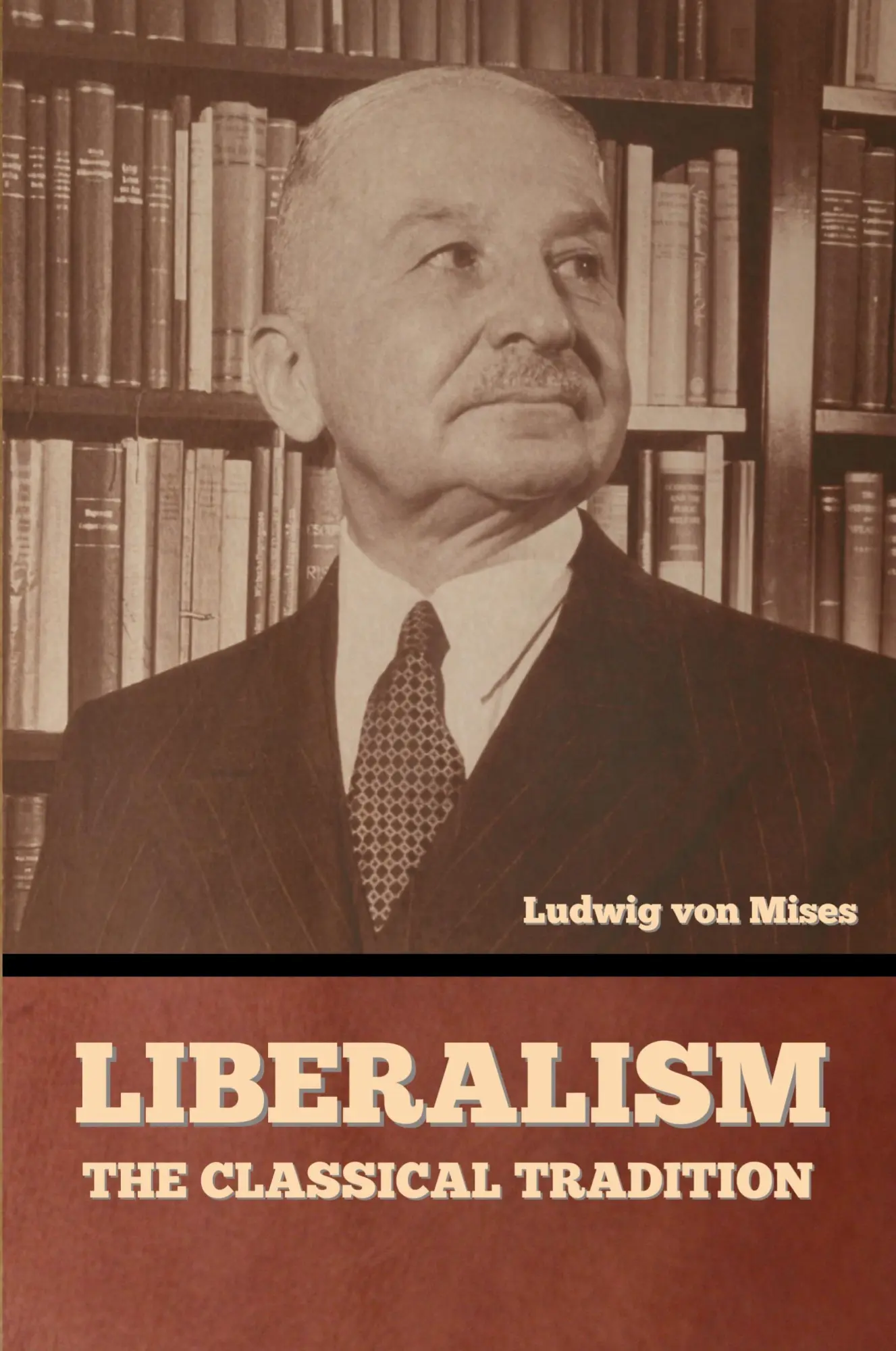 Cover: 9798888302385 | Liberalism | The Classical Tradition | Ludwig Von Mises | Taschenbuch