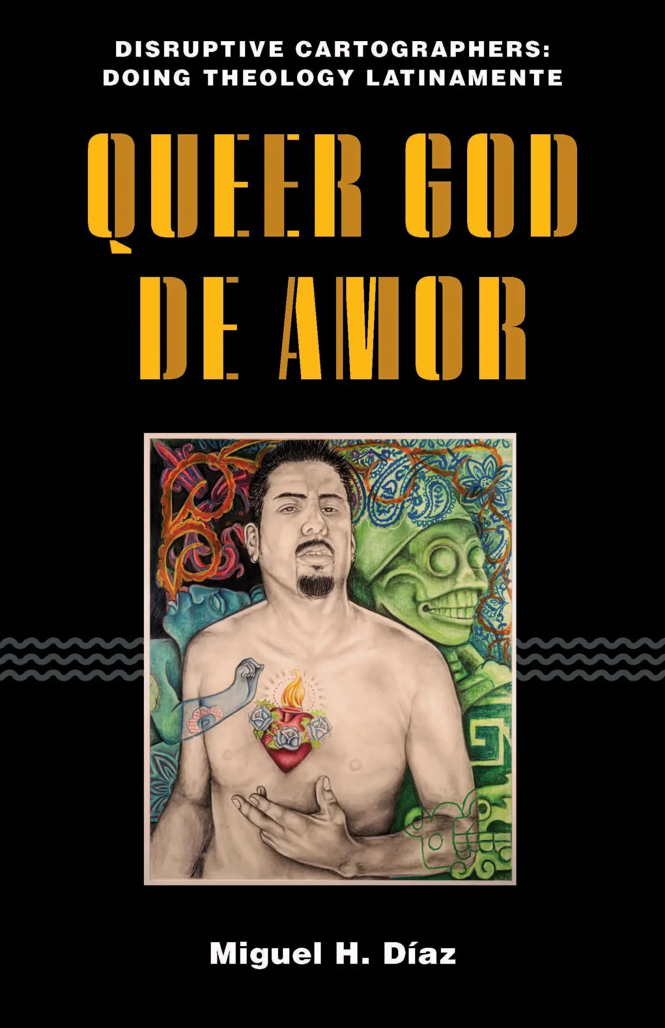 Cover: 9781531502485 | Queer God de Amor | Miguel H Díaz | Taschenbuch | Englisch | 2022