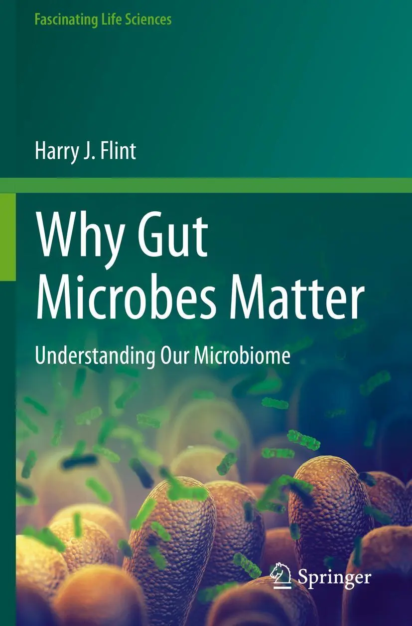 Cover: 9783030432485 | Why Gut Microbes Matter | Understanding Our Microbiome | Flint | Buch