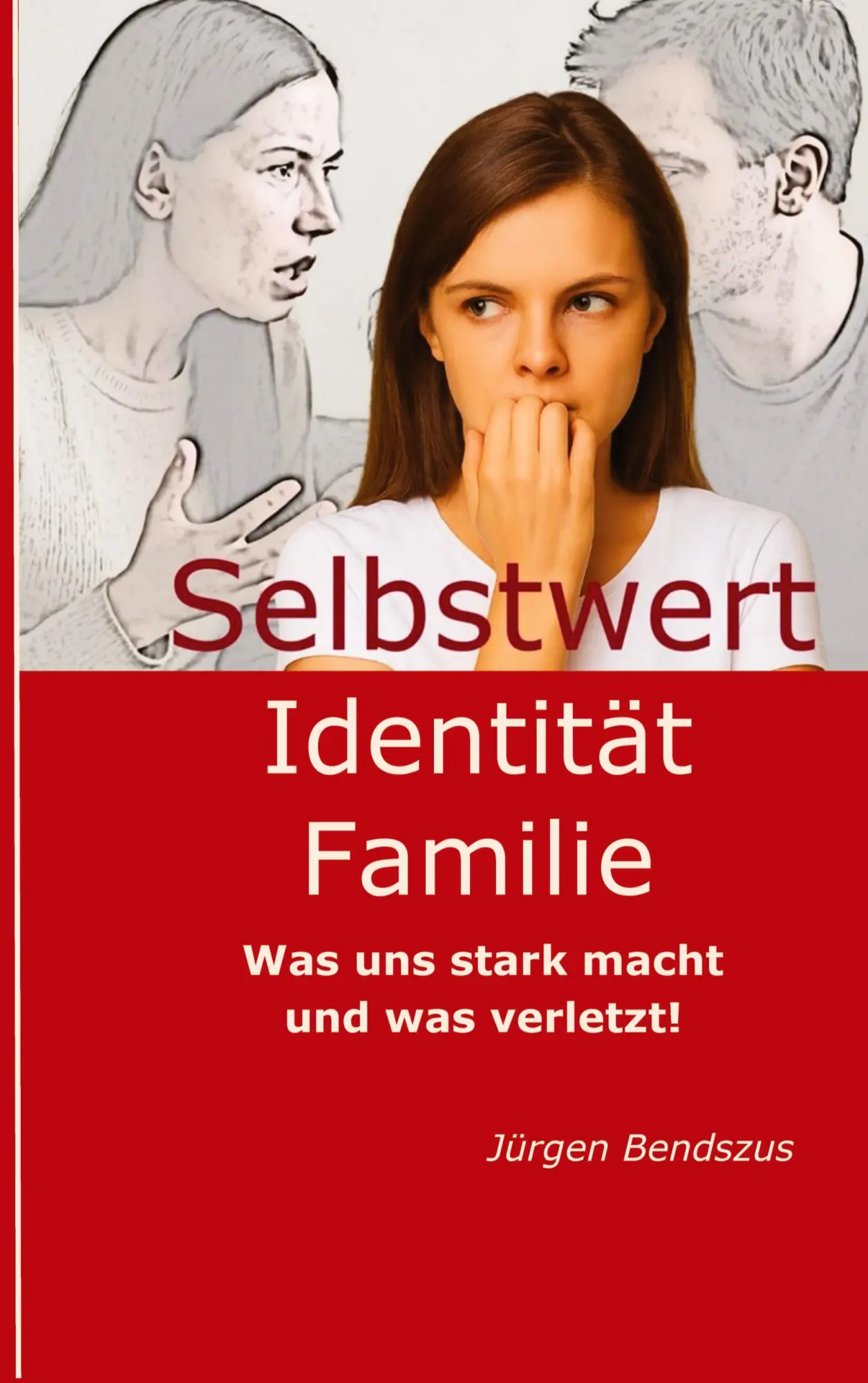 Cover: 9783384722485 | Selbstwert - Identität - Familie. | Jürgen Bendszus | Taschenbuch