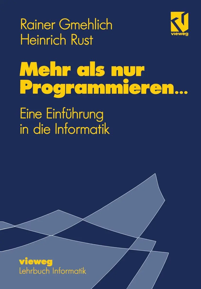 Cover: 9783528052485 | Mehr als nur Programmieren... | Eine Einführung in die Informatik