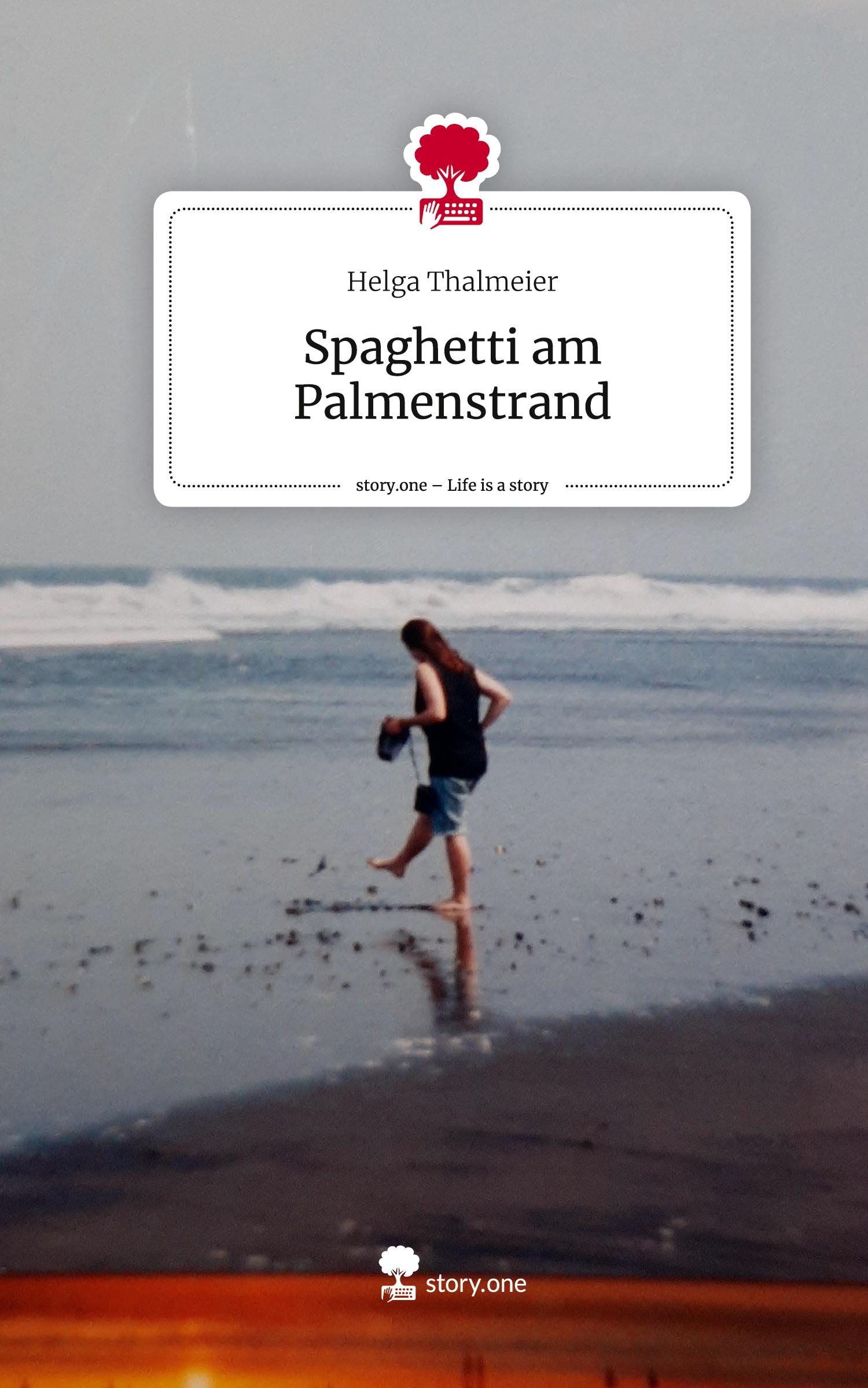 Cover: 9783711582485 | Spaghetti am Palmenstrand. Life is a Story - story.one | Thalmeier