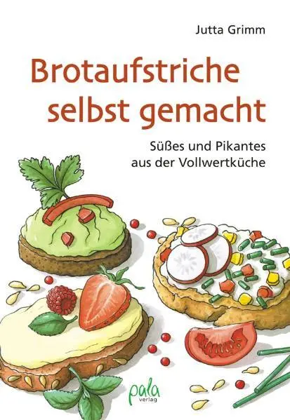 Cover: 9783895662485 | Brotaufstriche selbst gemacht | Jutta Grimm | Buch | 166 S. | Deutsch