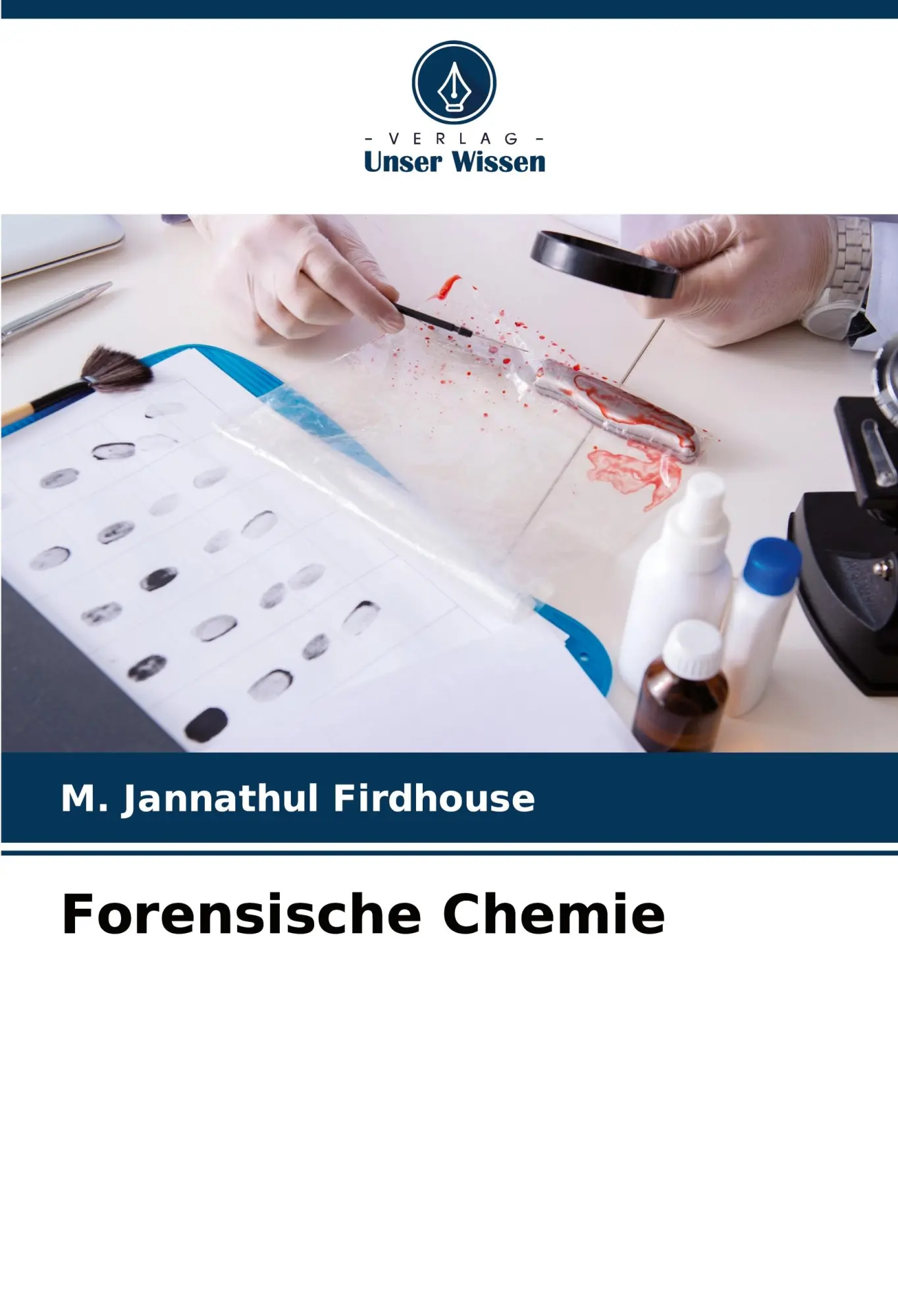 Cover: 9786208812485 | Forensische Chemie | M. Jannathul Firdhouse | Taschenbuch | 64 S.