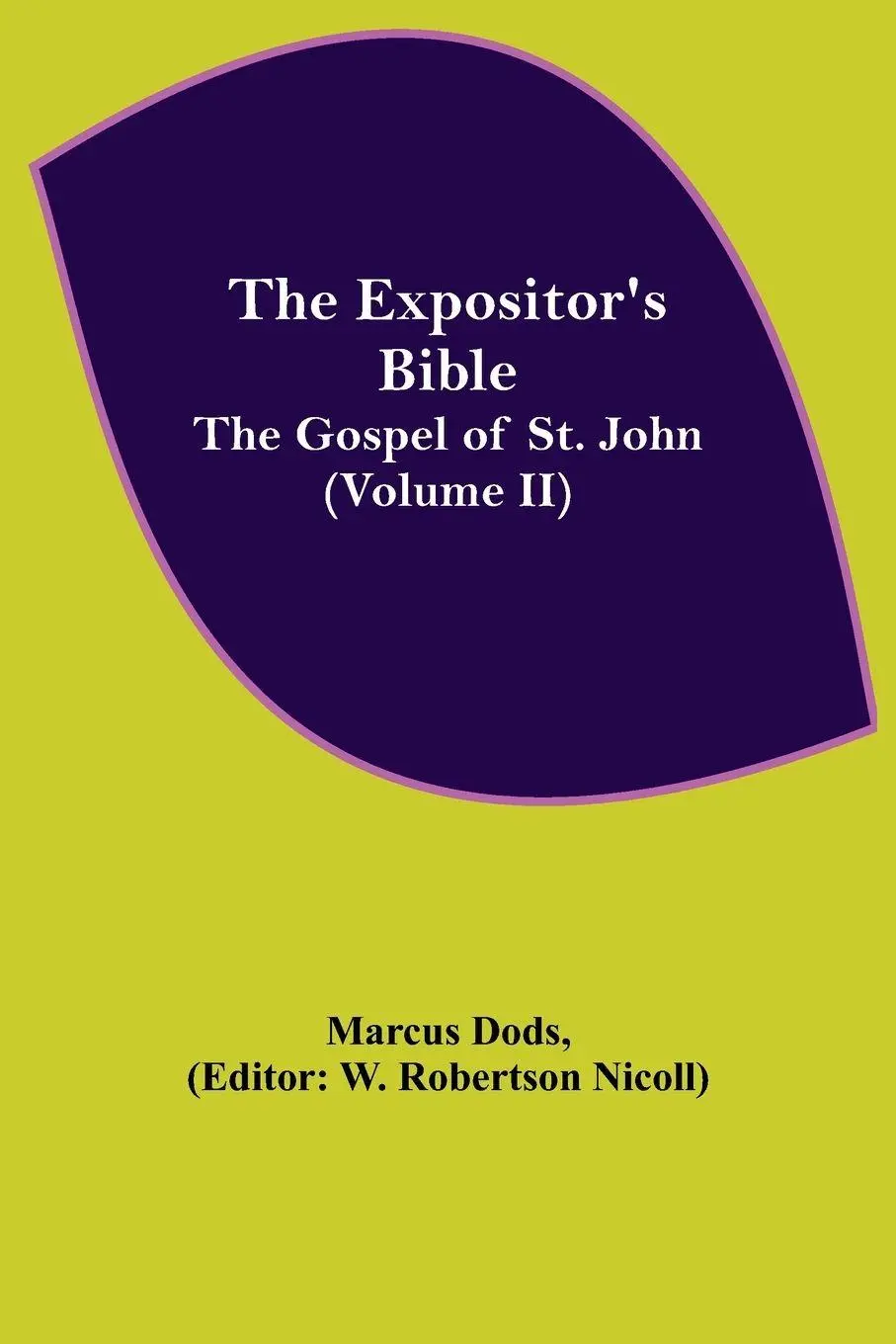 Cover: 9789355342485 | The Expositor's Bible | The Gospel of St. John (Volume II) | Dods