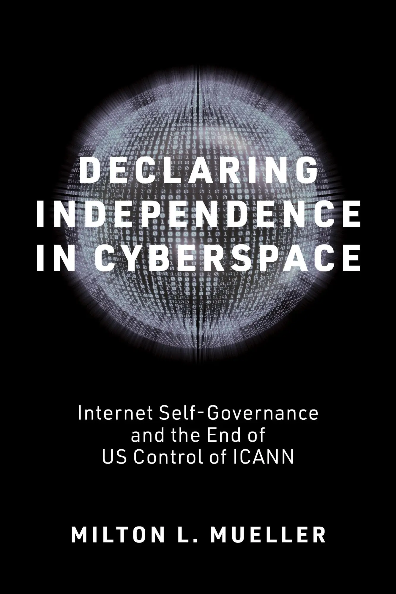 Cover: 9780262552585 | Declaring Independence in Cyberspace | Milton L. Mueller | Taschenbuch Cover: 9780262552585 | Declaring Independence in Cyberspace | Milton L. Mueller | Taschenbuch