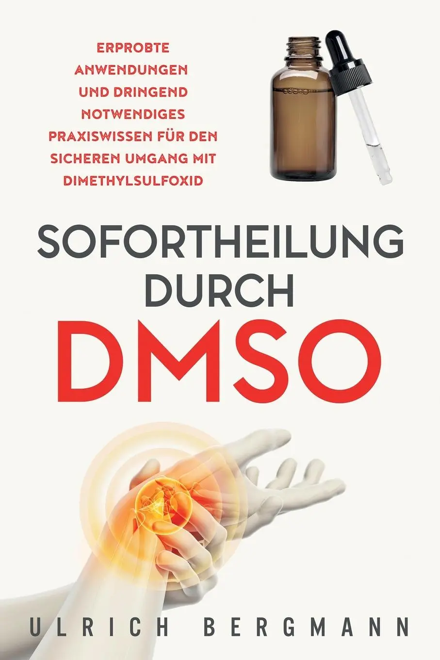 Cover: 9781647802585 | Sofortheilung durch DMSO | Ulrich Bergmann | Taschenbuch | 2021