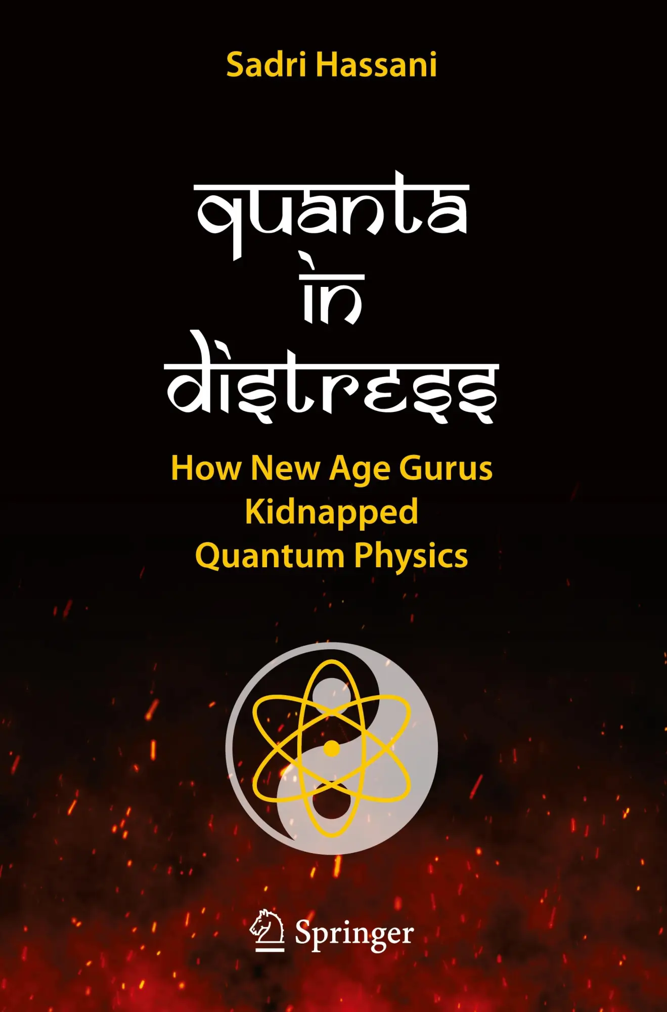 Cover: 9783031652585 | Quanta in Distress | How New Age Gurus Kidnapped Quantum Physics