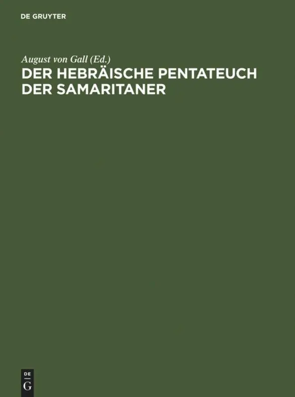Cover: 9783110092585 | Der hebräische Pentateuch der Samaritaner | August von Gall | Buch