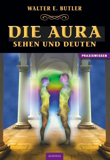 Cover: 9783937392585 | Die Aura | Sehen und Deuten | Walter E. Butler | Taschenbuch | 92 S.