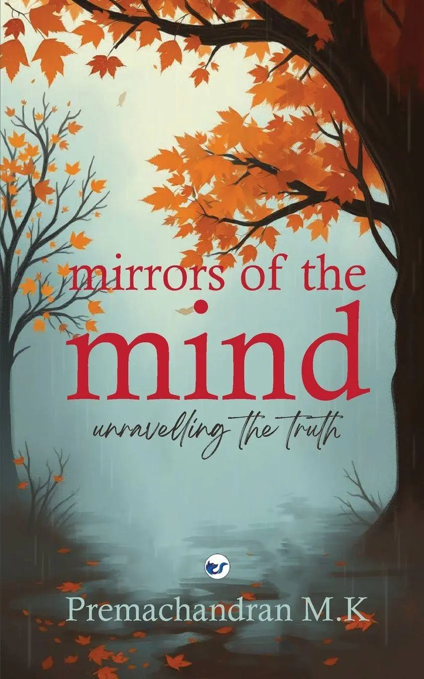 Cover: 9789367072585 | Mirrors of the Mind | Unravelling The Truth | Premachandran M. K