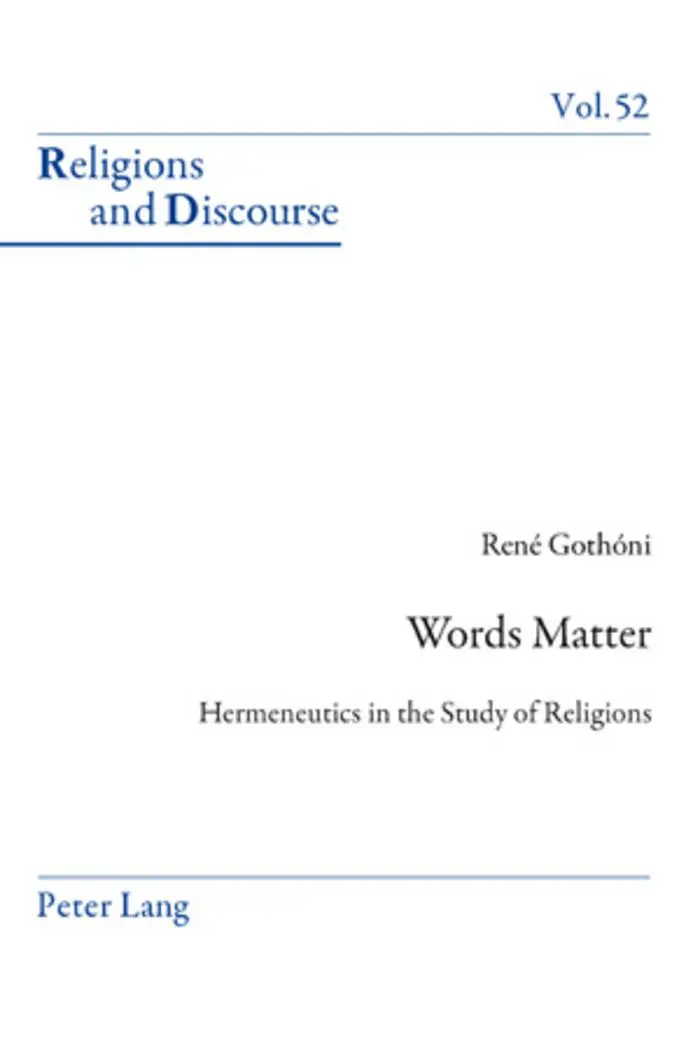 Words Matter: Hermeneutics in the Study of Religions (Religions and Discourse)