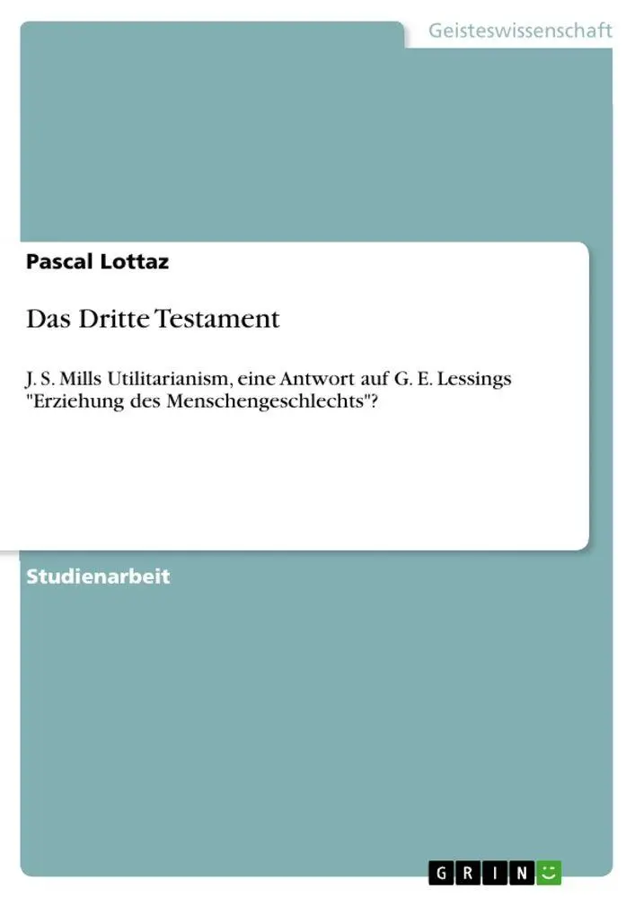 Cover: 9783640972685 | Das Dritte Testament | Pascal Lottaz | Taschenbuch | 28 S. | Deutsch