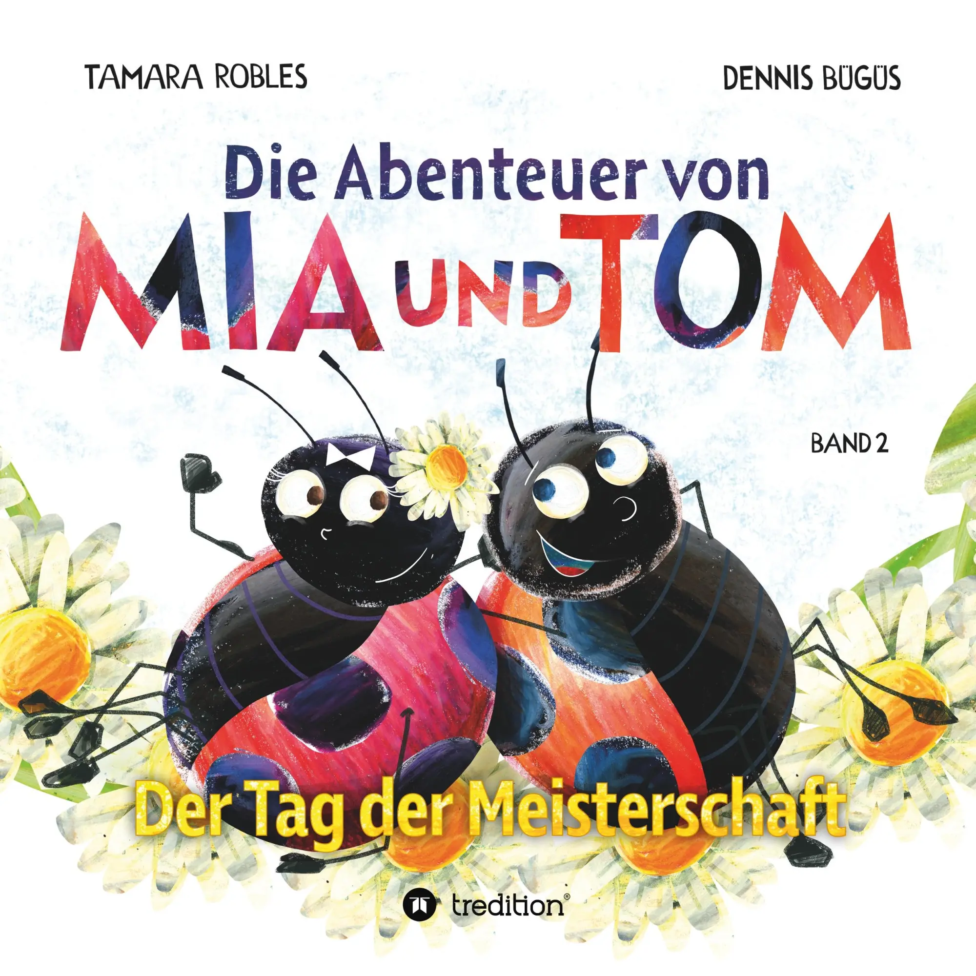 Cover: 9783746902685 | Die Abenteuer von Mia und Tom | Der Tag der Meisterschaft | Robles