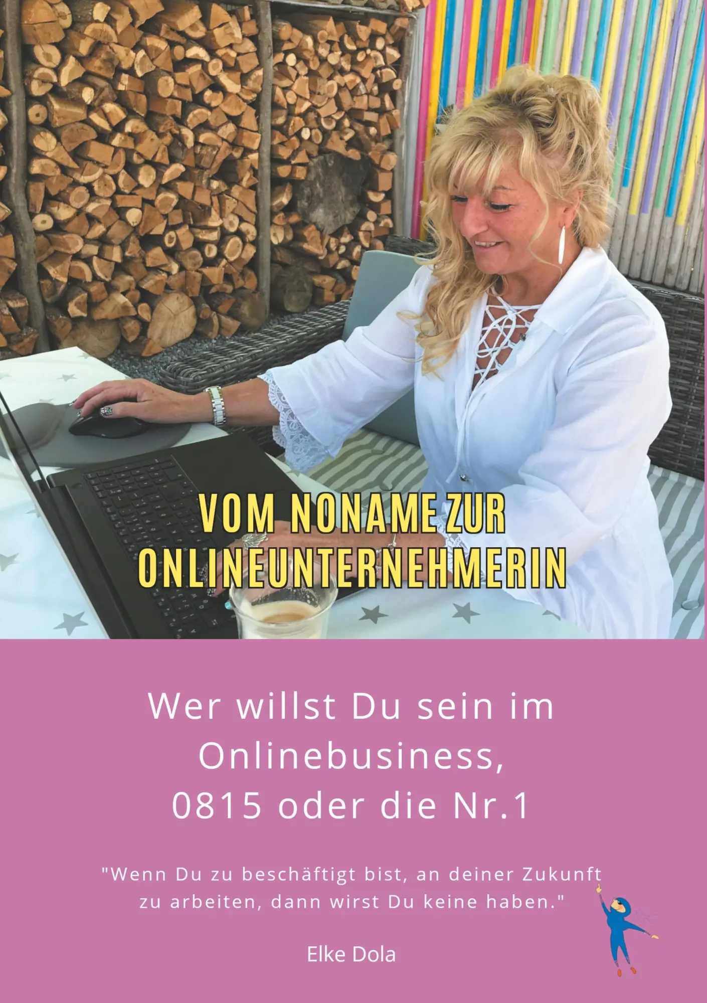 Cover: 9783749422685 | Vom Noname zur Onlineunternehmerin | Elke Dola | Taschenbuch | 180 S.